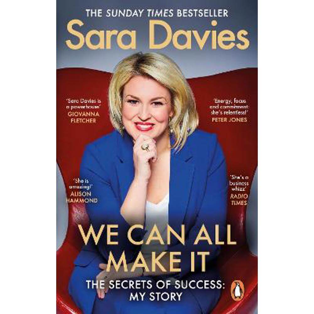 We Can All Make It: the star of Dragons' Den shares her secrets of success (Paperback) - Sara Davies